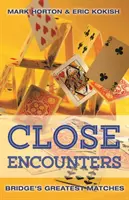 Blízke stretnutia Kniha 1: Najväčšie bridžové zápasy (1964 až 2001) - Close Encounters Book 1: Bridge's Greatest Matches (1964 to 2001)