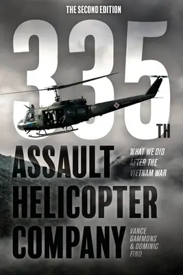 335. útočná vrtuľníková rota: Čo sme robili po vojne vo Vietname - 335th Assault Helicopter Company: What We Did After The Vietnam War