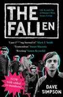 Padlí: Život v najšialenejšej britskej skupine a mimo nej - The Fallen: Life in and Out of Britain's Most Insane Group