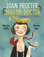 Joan Procterová, Dračia doktorka - žena, ktorá milovala plazy - Joan Procter, Dragon Doctor - The Woman Who Loved Reptiles