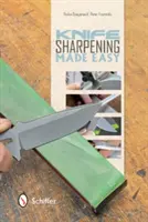 Jednoduché ostrenie nožov - Knife Sharpening Made Easy