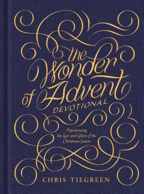 Zázrak adventnej pobožnosti: Prežívanie lásky a slávy vianočného obdobia - The Wonder of Advent Devotional: Experiencing the Love and Glory of the Christmas Season