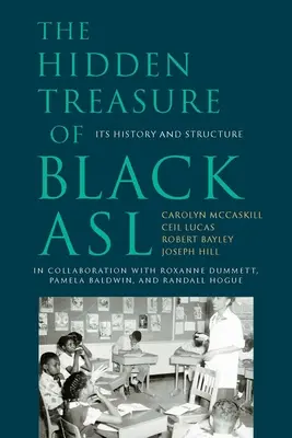 Skrytý poklad černošského ASL: jeho história a štruktúra - The Hidden Treasure of Black ASL: Its History and Structure