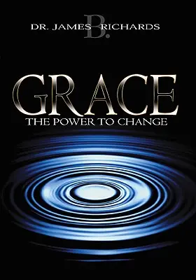 Milosť: Sila meniť - Grace: The Power to Change