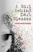 Dievča za tmavými okuliarmi - Girl Behind Dark Glasses