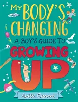 Moje telo sa mení: Chlapcov sprievodca dospievaním - My Body's Changing: A Boy's Guide to Growing Up
