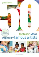 50 fantastických nápadov inšpirovaných slávnymi umelcami - 50 Fantastic Ideas Inspired by Famous Artists