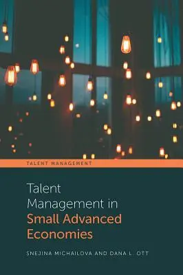 Riadenie talentov v malých vyspelých ekonomikách - Talent Management in Small Advanced Economies