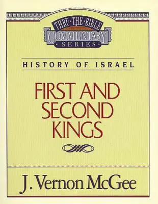 Thru the Bible Vol. 13: History of Israel (1 and 2 Kings), 13