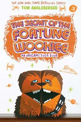 Tajomstvo šťastia Wookiee: Kniha o Origami Yodovi - Secret of the Fortune Wookiee: An Origami Yoda Book