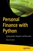 Osobné financie s Pythonom: Vychádzajte z informácií, ktoré sa nachádzajú na stránkach Pythonu: Používanie Pand, požiadaviek a opakovaných požiadaviek - Personal Finance with Python: Using Pandas, Requests, and Recurrent