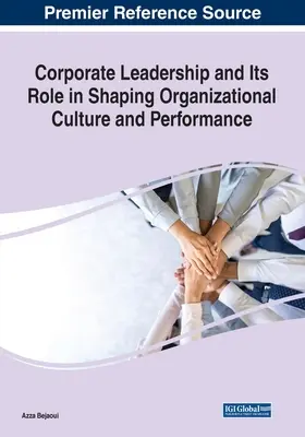 Vedenie spoločnosti a jeho úloha pri formovaní organizačnej kultúry a výkonnosti - Corporate Leadership and Its Role in Shaping Organizational Culture and Performance