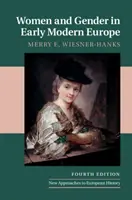 Ženy a rod v ranom novoveku v Európe - Women and Gender in Early Modern Europe