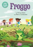 Šampión v čítaní: Žabiak - samostatné čítanie Tyrkysová 7 - Reading Champion: Froggo - Independent Reading Turquoise 7
