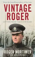 Vintage Roger - Listy zo zajateckých rokov - Vintage Roger - Letters from the POW Years