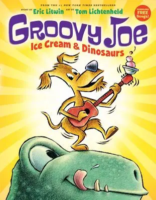 Groovy Joe: Zmrzlina a dinosaury (Groovy Joe #1), 1: Zmrzlina a dinosaury - Groovy Joe: Ice Cream & Dinosaurs (Groovy Joe #1), 1: Ice Cream & Dinosaurs