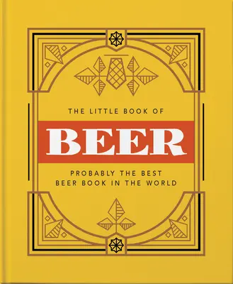 Malá kniha o pive: Uvarené k dokonalosti - The Little Book of Beer: Brewed to Perfection