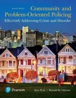 Komunitne a problémovo orientovaná policajná činnosť: Účinné riešenie kriminality a výtržností - Community and Problem-Oriented Policing: Effectively Addressing Crime and Disorder