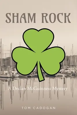 Sham Rock: Záhada Declana McGuinnessa - Sham Rock: A Declan McGuinness Mystery