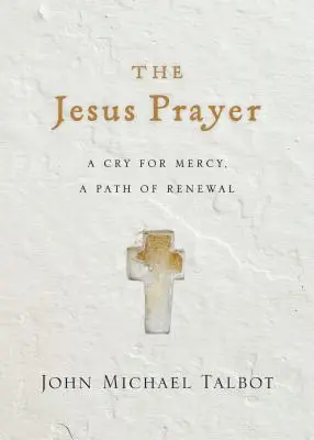 Ježišova modlitba: Svätý Benedikt: Volanie po milosrdenstve, cesta obnovy - The Jesus Prayer: A Cry for Mercy, a Path of Renewal