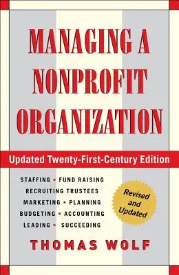 Riadenie neziskovej organizácie: Aktualizované vydanie pre dvadsiate prvé storočie - Managing a Nonprofit Organization: Updated Twenty-First-Century Edition