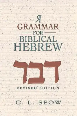 Gramatika biblickej hebrejčiny (revidované vydanie) - A Grammar for Biblical Hebrew (Revised Edition)