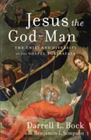 Ježiš - Bohočlovek: Jednota a rozmanitosť evanjeliových portrétov - Jesus the God-Man: The Unity and Diversity of the Gospel Portrayals