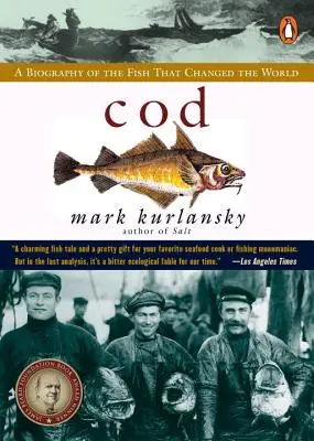 Treska: Životopis ryby, ktorá zmenila svet - Cod: A Biography of the Fish That Changed the World
