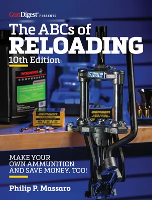 Abc's of Reloading, 10. vydanie - The Abc's of Reloading, 10th Edition