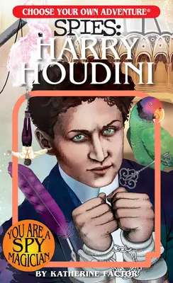Vyberte si vlastné dobrodružstvo Špióni: Harry Houdini - Choose Your Own Adventure Spies: Harry Houdini