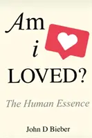 Som milovaný? - Najčastejšie kladená otázka všetkých čias - Am I Loved? - The Most Asked Question of All Time
