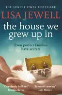 Dom, v ktorom sme vyrástli - od autora bestselleru Rodina na poschodí - House We Grew Up In - From the number one bestselling author of The Family Upstairs