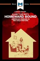 Analýza knihy Elaine Tyler Mayovej Homeward Bound: Americké rodiny v období studenej vojny - An Analysis of Elaine Tyler May's Homeward Bound: American Families in the Cold War Era