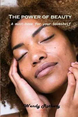 Sila krásy: Krása: Povinná súčasť vašej knižnej poličky - The power of beauty: A must-have for your bookshelf