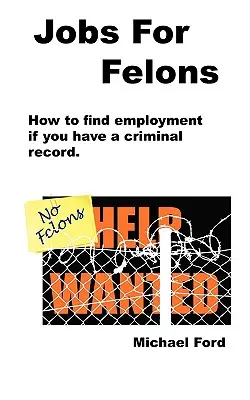 Práca pre zločincov - Jobs For Felons