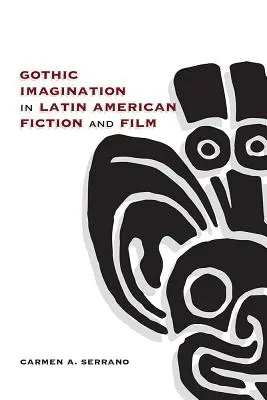 Gotická imaginácia v latinskoamerickej fikcii a filme - Gothic Imagination in Latin American Fiction and Film