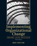 Zavádzanie organizačných zmien - Implementing Organizational Change