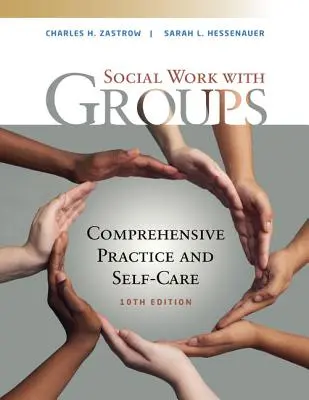 Séria Empowerment: Sociálna práca so skupinami: Séria: Komplexná prax a starostlivosť o seba samého - Empowerment Series: Social Work with Groups: Comprehensive Practice and Self-Care