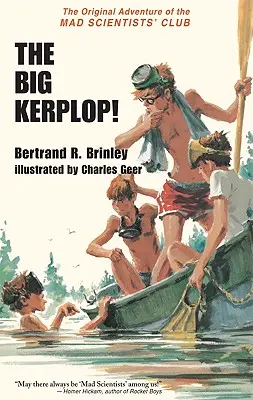 Veľký Kerplop!: Pôvodné dobrodružstvo Klubu bláznivých vedcov - The Big Kerplop!: The Original Adventure of the Mad Scientists' Club
