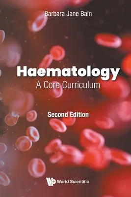 Hematológia: Základné učebné osnovy (druhé vydanie) - Haematology: A Core Curriculum (Second Edition)