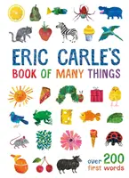 Kniha mnohých vecí Erica Carleho - viac ako 200 prvých slov - Eric Carle's Book of Many Things - Over 200 First Words