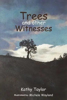 Stromy a iní svedkovia - Trees and Other Witnesses