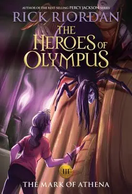 Hrdinovia Olympu, kniha tretia Aténino znamenie ((nová obálka)) - Heroes of Olympus, the Book Three the Mark of Athena ((New Cover))