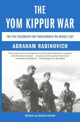 Jomkipurská vojna: Epické stretnutie, ktoré zmenilo Blízky východ - The Yom Kippur War: The Epic Encounter That Transformed the Middle East