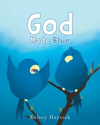 Boh stvoril modrú - God Made Blue