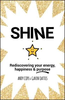 Žiara: Knižka: Brilliant: Znovuobjavenie energie, šťastia a cieľa - Shine: Rediscovering Your Energy, Happiness and Purpose