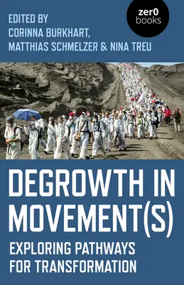 Degrowth in Movement(s): Zisťovanie ciest pre transformáciu - Degrowth in Movement(s): Exploring Pathways for Transformation