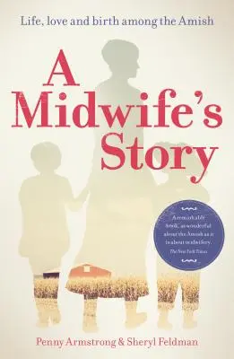 Príbeh pôrodnej asistentky: Život, láska a pôrod medzi amišmi - A Midwife's Story: Life, Love and Birth Among the Amish