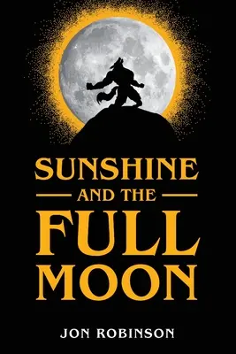 Slnečný svit a spln mesiaca - Sunshine and the Full Moon