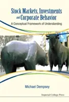 Akciové trhy, investície a správanie podnikov: Koncepčný rámec porozumenia - Stock Markets, Investments and Corporate Behavior: A Conceptual Framework of Understanding